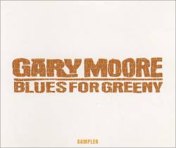 Gary Moore : Blues for Greeny (Sampler)